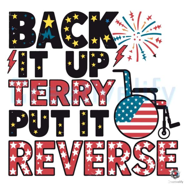 Back It Up Terry Put It In Reverse Patriotic Party SVG
