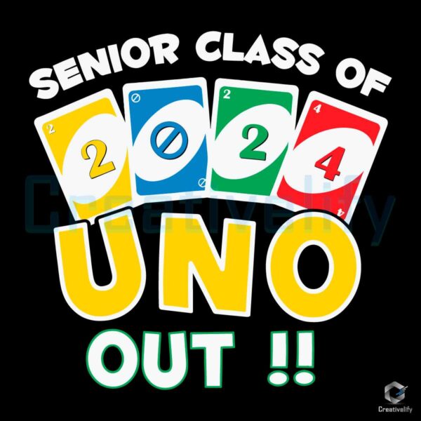 Senior Class Of 2024 Uno Out Teacher SVG