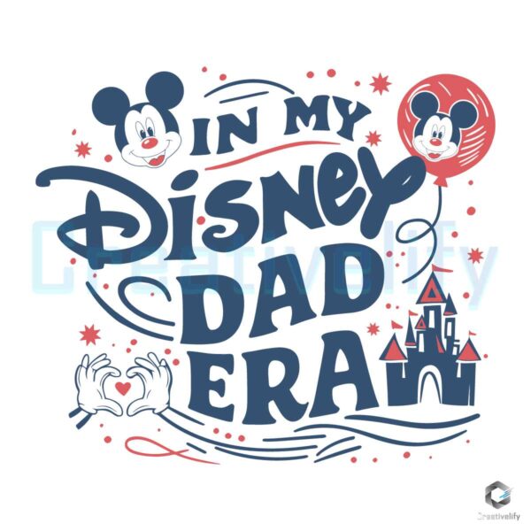 Disneyland In My Disney Dad Era SVG File