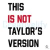 This Is Not Taylors Swiftie Version SVG File