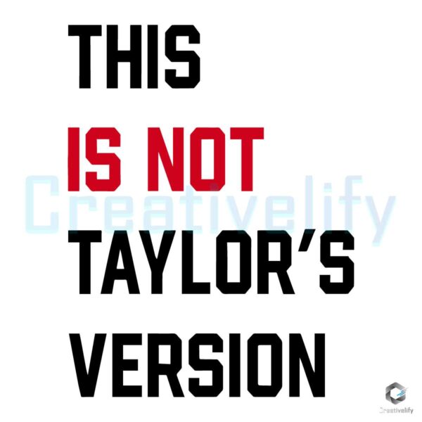 This Is Not Taylors Swiftie Version SVG File