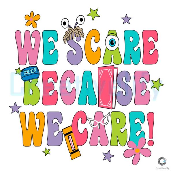 We Scare Because We Care Monster Inc SVG