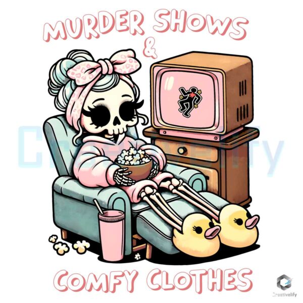 Murder Shows And Comfy Clothes Skeleton Girl PNG