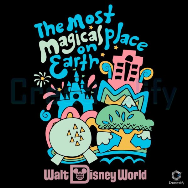 Disney The Most Magical Place On Earth SVG