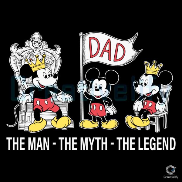 Disney Dad The Man The Myth The Legend SVG