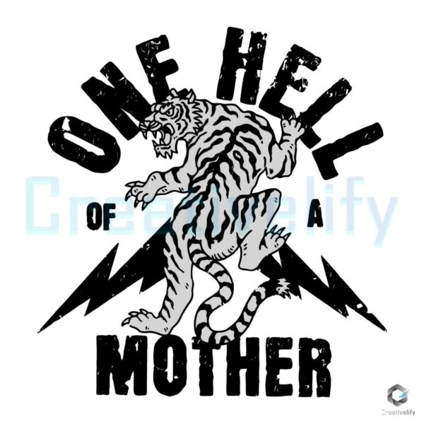 One Hell Of A Mother Vintage Badass Moms SVG