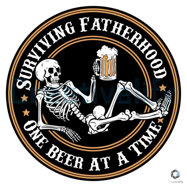 Free Surviving Fatherhood One Beer At A Time SVG