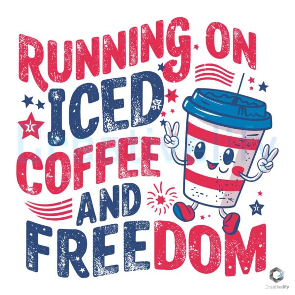 Running On Iced Coffee And Freedom SVG