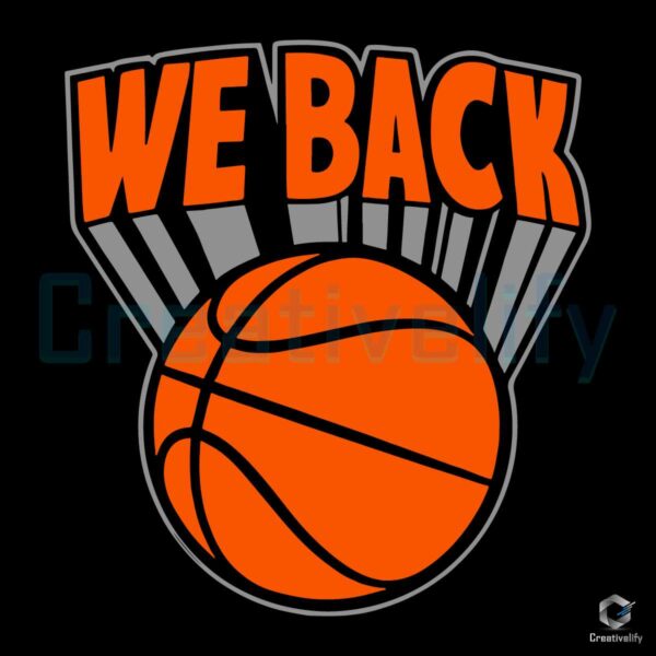 We Back New York Knicks NBA Basketball SVG