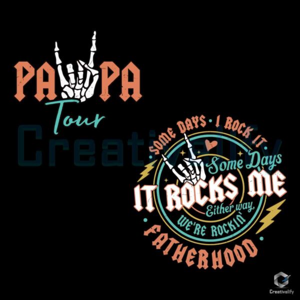 Papa Tour Some Days I Rock It Fatherhood SVG