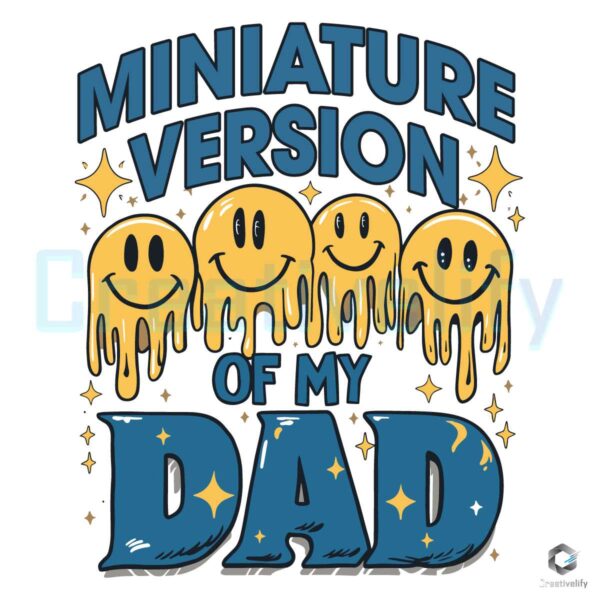 Miniature Version Of My Dad SVG File Design