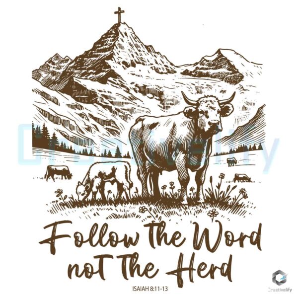 Follow The Word Not The Herd Cow SVG File