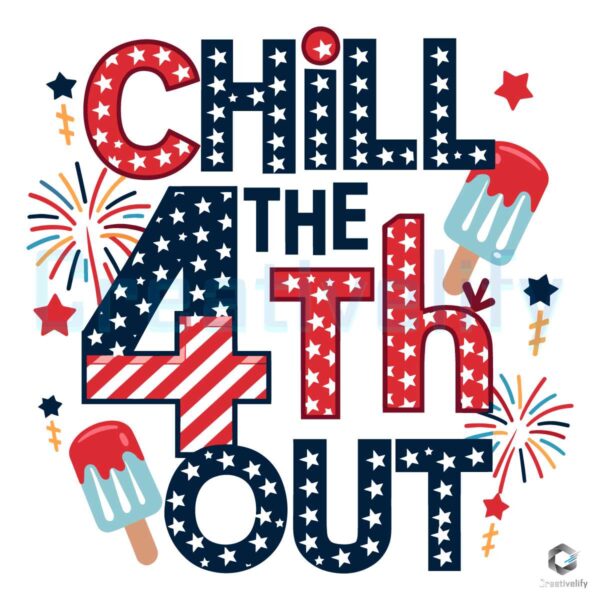 Chill The 4th Out Party In The USA SVG File