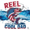 Reel Cool Dad USA Flag Fathers Day PNG