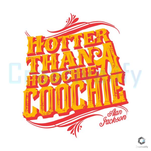 Hotter Than A Hoochie Coochie SVG File Design