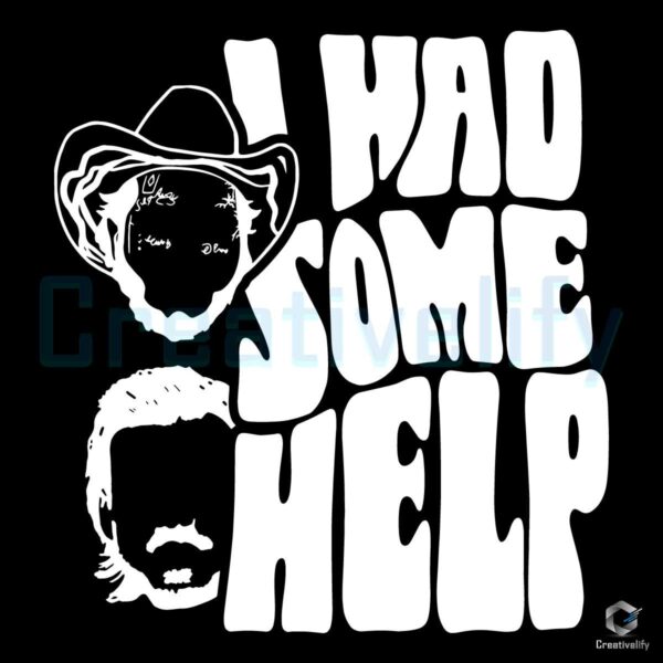 I Had Some Help Post Malone Country Song SVG