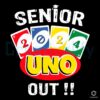 Senior Uno Out Class Of 2024 Graduation SVG