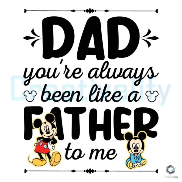 Disney Dad You Are Always Been Like A Father SVG