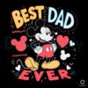 Best Dad Ever Mickey Disney Fathers Day SVG