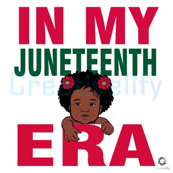 In My Juneteenth Era Black History SVG