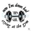 Now Im Down Bad Taylor Gym TTPD Taylor Lyrics SVG