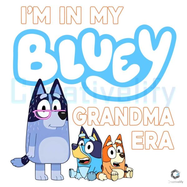 In My Bluey Dog Grandma Era PNG File Design