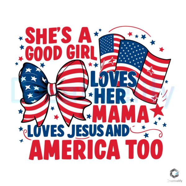 Fourth Of July USA Flag Bow Shes A Good Girl SVG