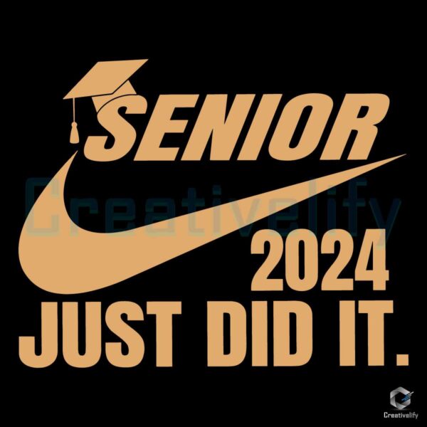 Senior 2024 Just Did It Nike Logo SVG File