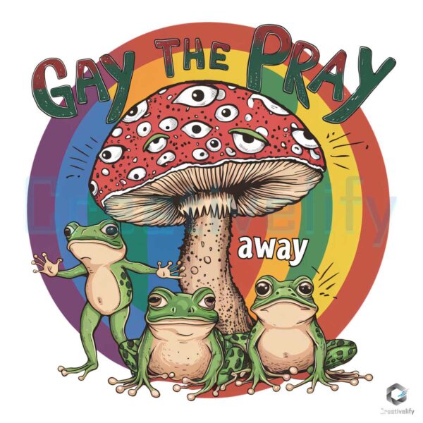 Gay The Pray Away LGBT Frog PNG