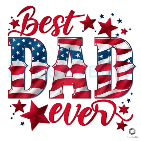 Best Dad Ever American Flag PNG File Digital