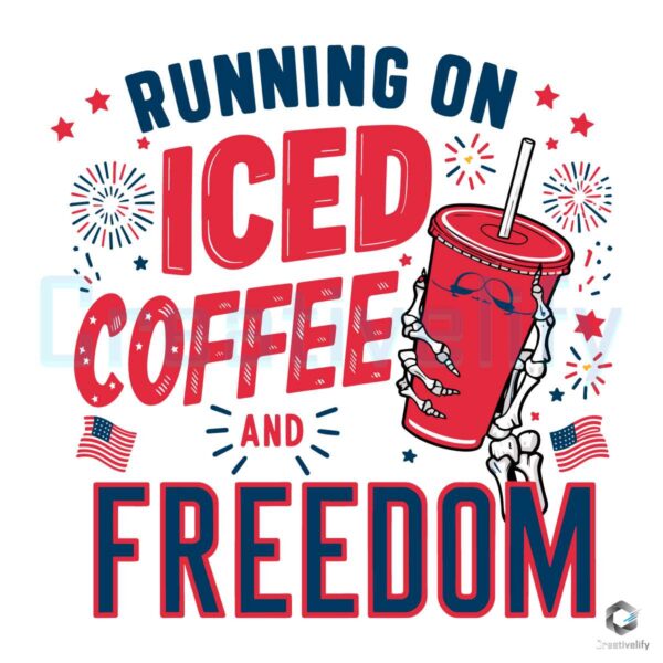 Fouth Of July Iced Coffee And Freedom SVG