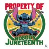 Stitch Property Of Nobody Juneteenth PNG