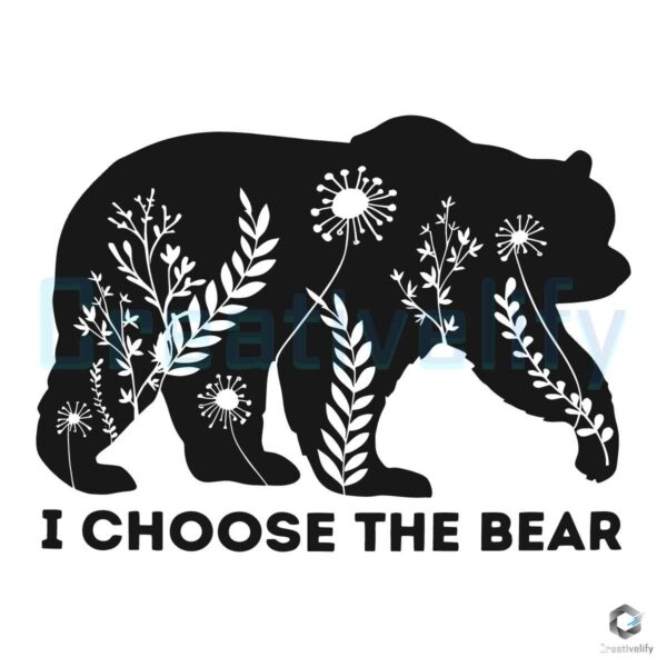 I Choose The Bear Or Man SVG File Design