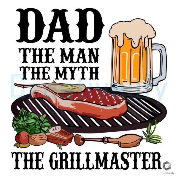 Dad The Man The Myth The Grillmaster PNG