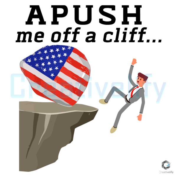 AP Exam APUSH Me Off A Cliff PNG File Digital