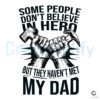 Dad Life People Dont Believe In Hero SVG