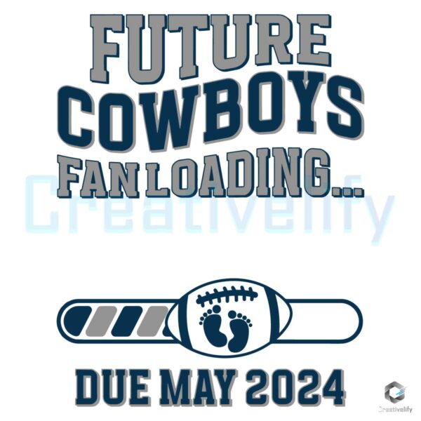 Future Cowboys Fanloading Due May 2024 SVG
