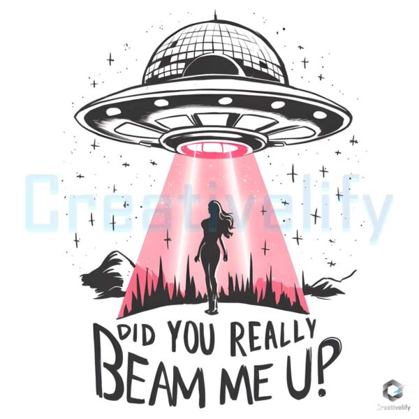 Did You Really Beam Me Up Eras Tour PNG