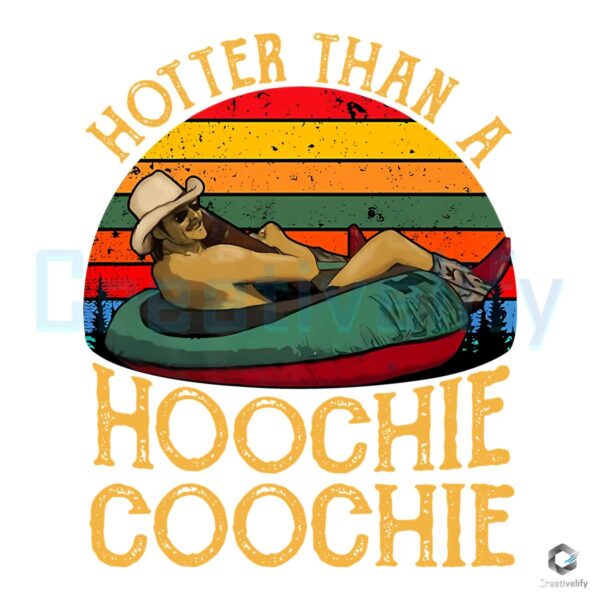 Hotter Than A Hoochie Coochie Meme PNG