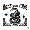 Thank You Aimee Tortured Poets Snake SVG File