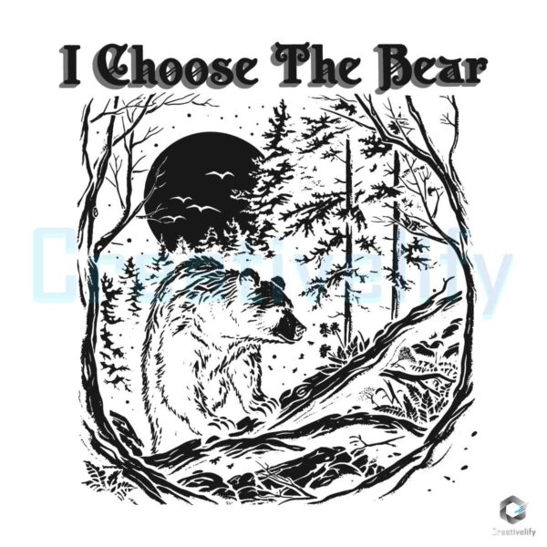 I Choose The Bear Female Empowerment SVG