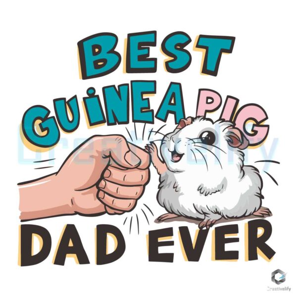 Fathers Day Best Guinea Pig Dad Ever SVG