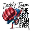 Daddy Best Team Ever Captain America PNG