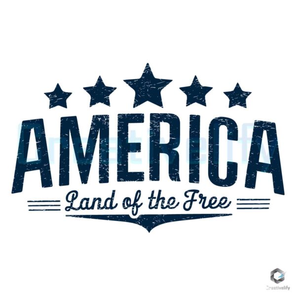 America Stars Land Of The Free 4th July SVG
