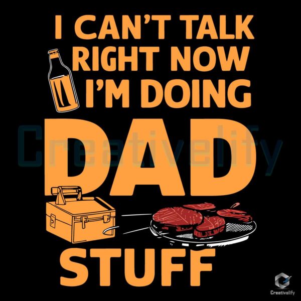 I Cant Talk Right Now Dad Life SVG File