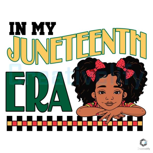 In My Juneteenth Era African American Girl SVG