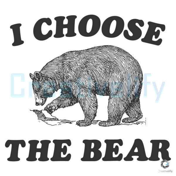 I Choose The Bear Feminist Bear Vs Man SVG