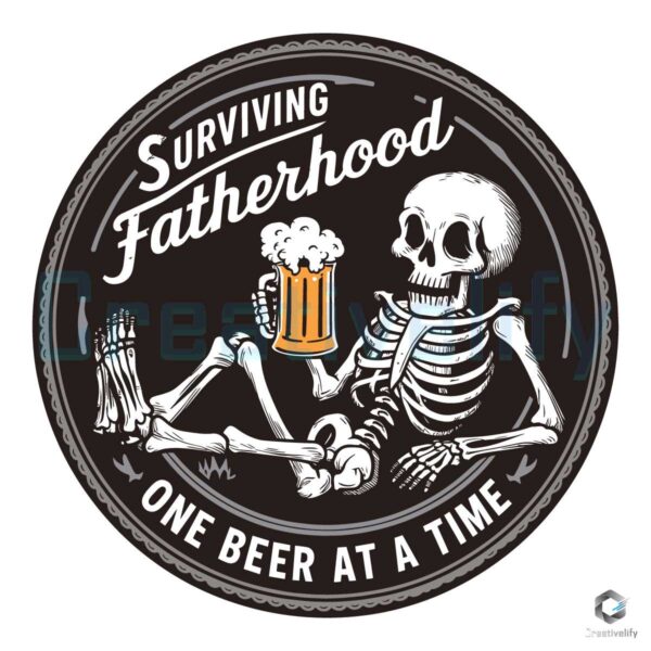 Surviving Fatherhood Skeleton Beer Dad SVG