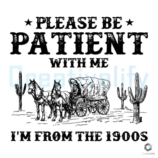 Western Please Be Patient With Me 1900s SVG
