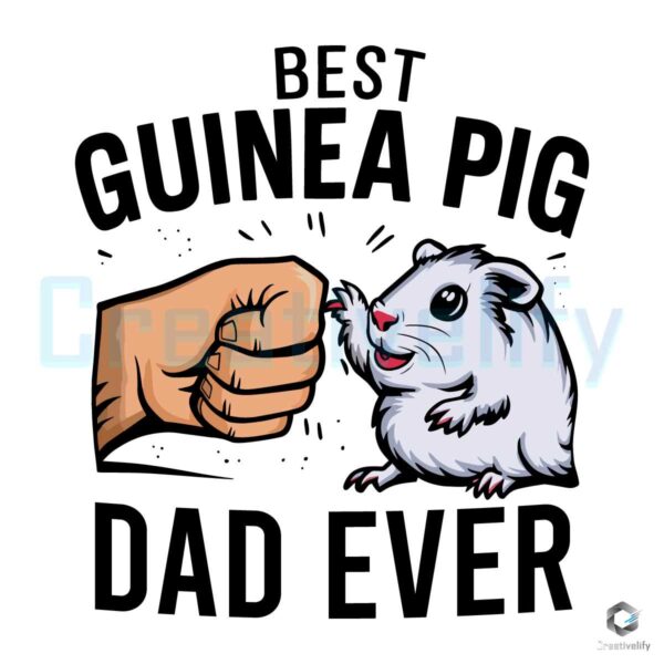 Best Guinea Pig Dad Ever Fist Bump SVG